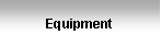 Text Box: Equipment