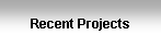 Text Box: Recent Projects