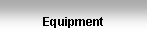 Text Box: Equipment